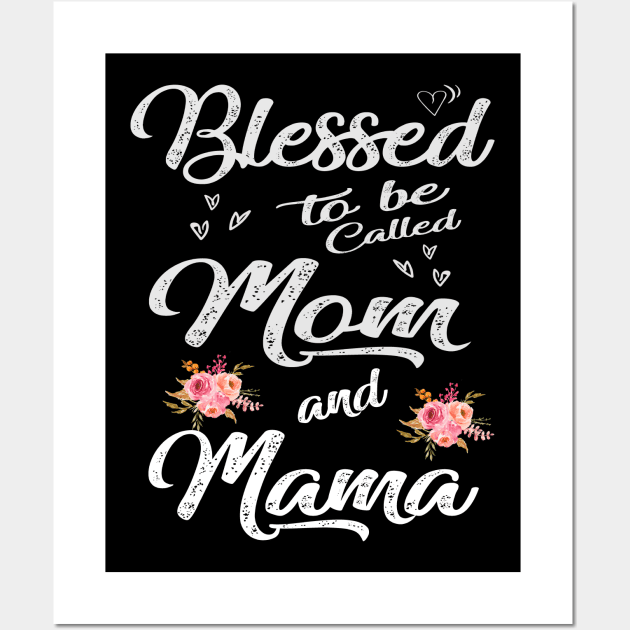 mama blessed to be called mom and mama Wall Art by Bagshaw Gravity